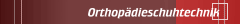 Orthopädieschuhtechnik